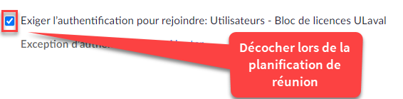 Décocher Exiger l'authentification pour rejoindre lors de la planification de réunion.